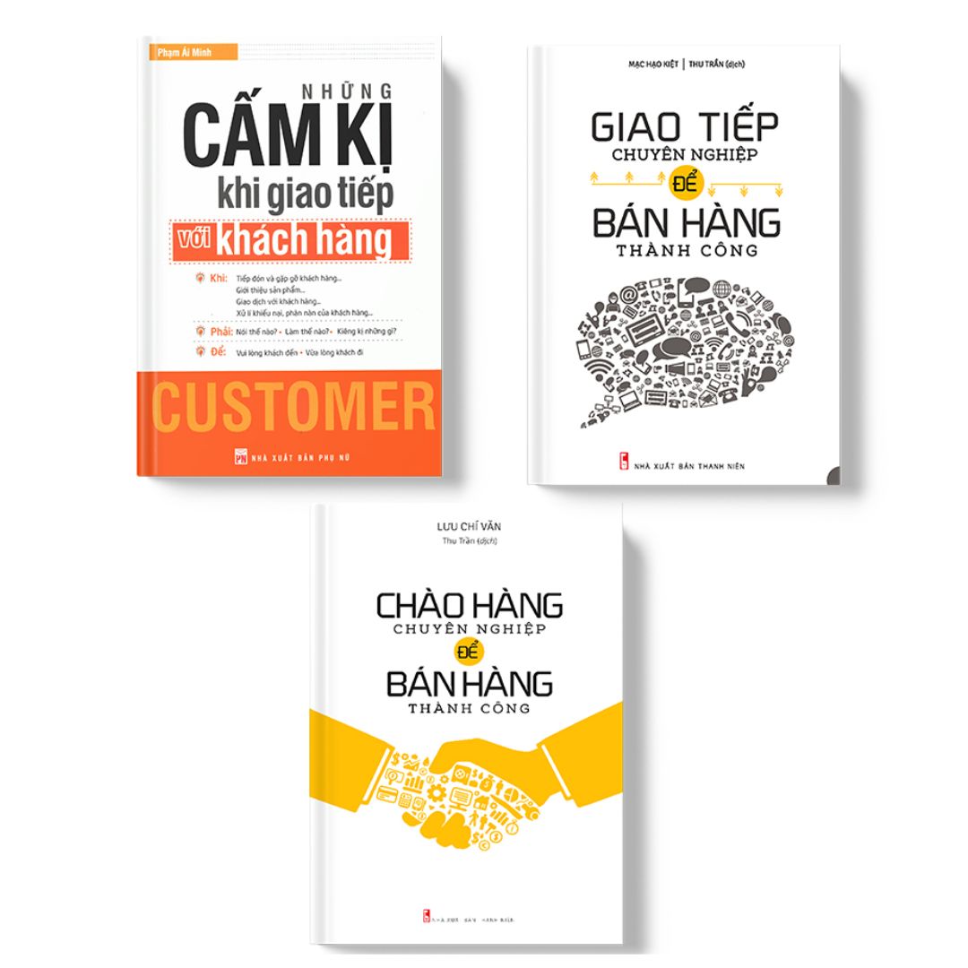 Combo sách: Những Cấm Kị Khi Giao Tiếp Với Khách Hàng (TB) + Chào Hàng Chuyên Nghiệp Để Bán Hàng Thành Công (TB) + Giao Tiếp Chuyên Nghiệp Để Bán Hàng Thành Công (TB) (MinhLongBooks)