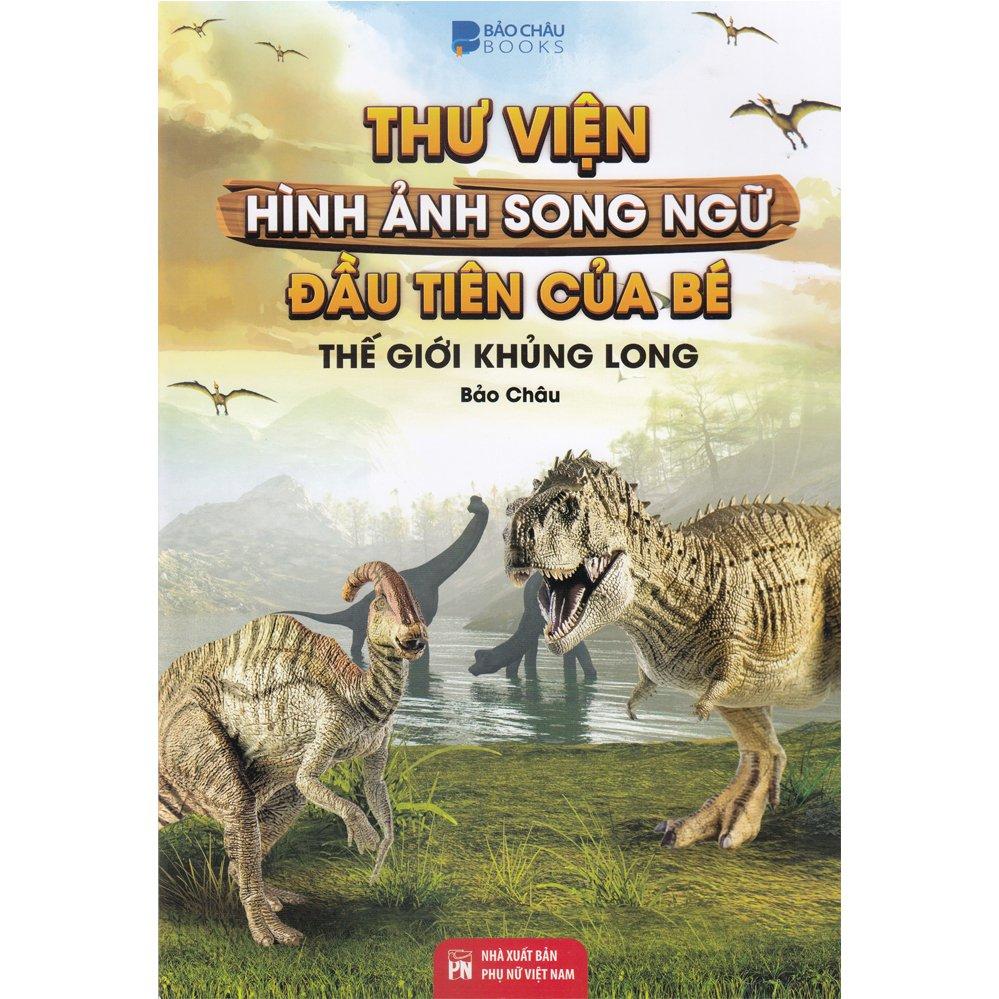 Thư Viện Song Ngữ - Thế Giới Khủng Long