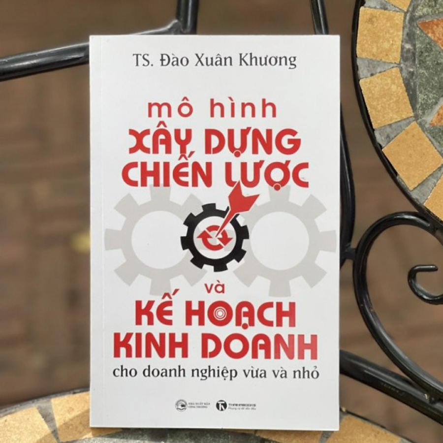 Mô Hình Xây Dựng Chiến Lược Và Kế Hoạch Kinh Doanh Cho Doanh Nghiệp Vừa Và Nhỏ