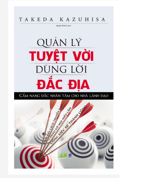 Quản Lý Tuyệt Vời Dùng Lời Đắc Địa - Cẩm Nang Đắc Nhân Tâm Cho Nhà Lãnh Đạo