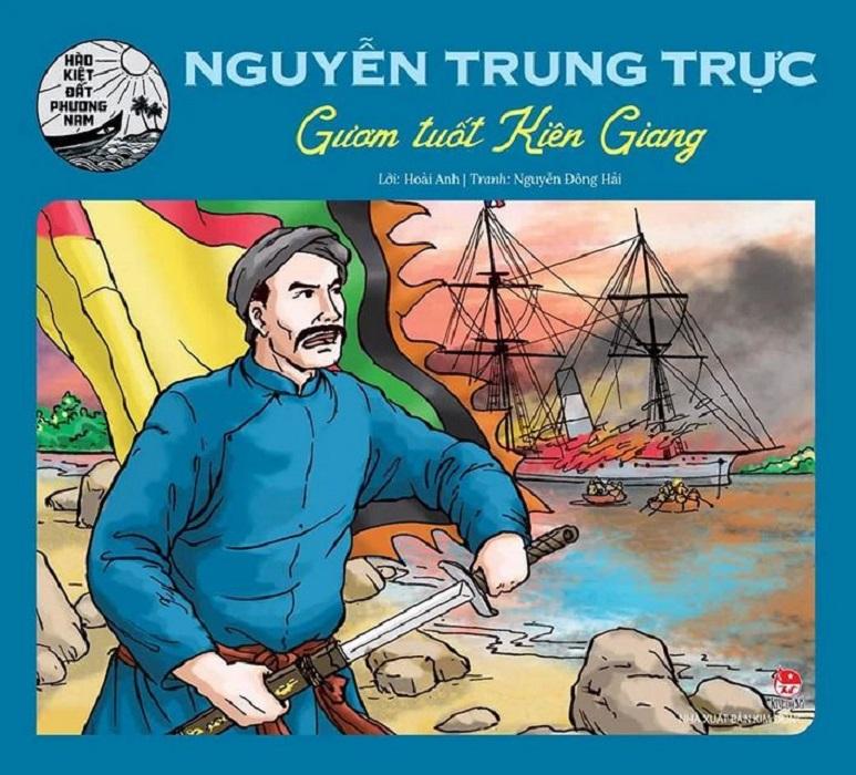 Hào Kiệt Đất Phương Nam - Nguyễn Trung Trực - Gươm Tuốt Kiên Giang