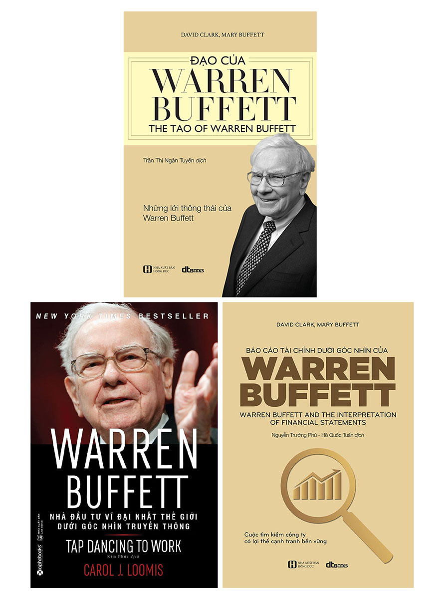 Combo Warren Buffet - Nhà Đầu Tư Vĩ Đại Nhất Thế Giới Dưới Góc Nhìn Truyền Thông + Đạo Của Warren Buffett + Báo Cáo Tài Chính Dưới Góc Nhìn Của Warren Buffett _ DT