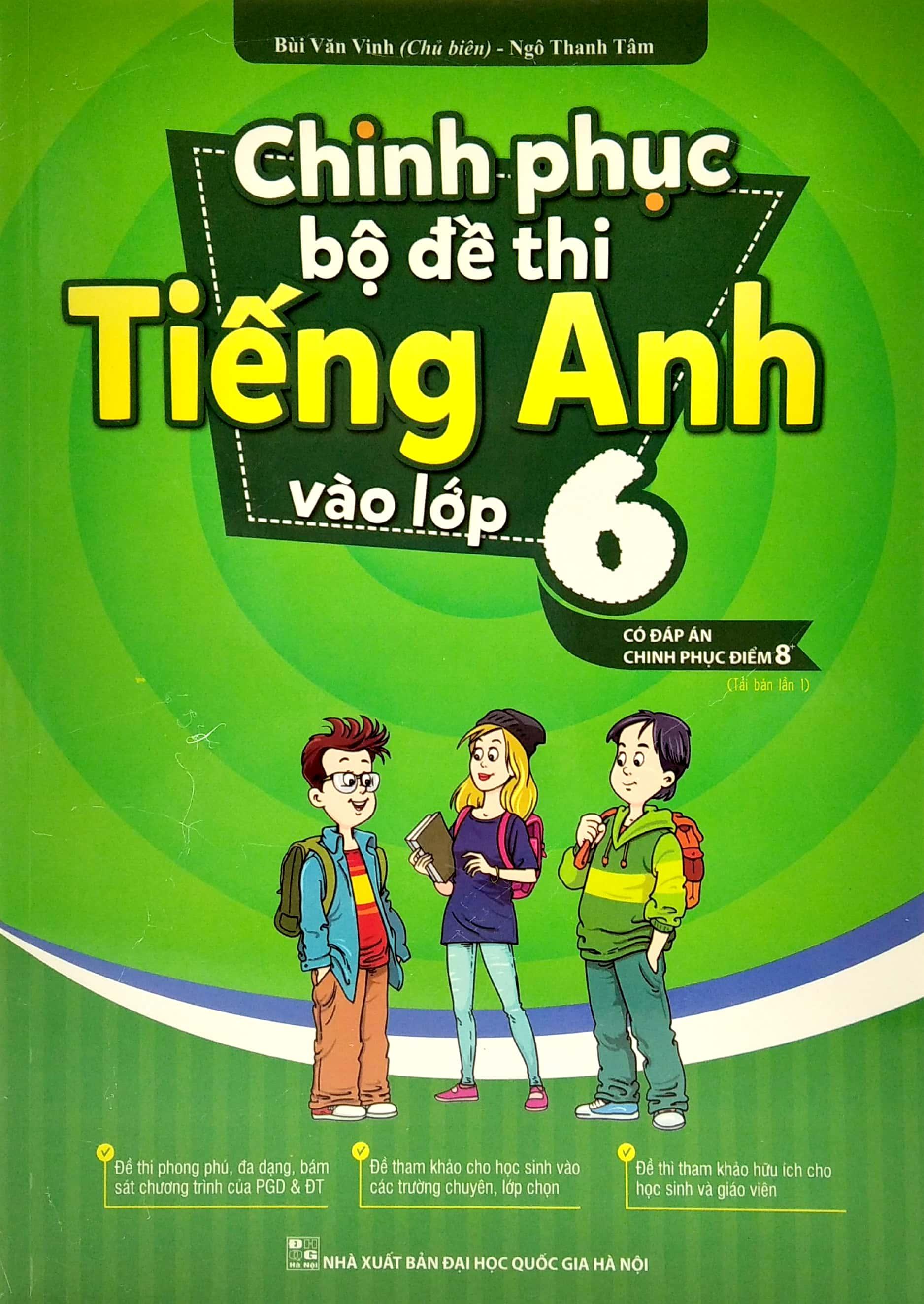 Chinh Phục Bộ Đề Thi Tiếng Anh Vào Lớp 6 (Tái Bản 2022)