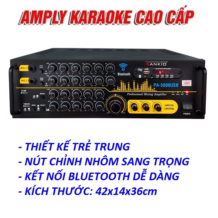 Âm ly Karaoke Bluetooth SANKIO 5000USB - Amply 12 sò lớn, nút nhôm sang trọng, quạt gió tản nhiệt - Hàng chính hãng cao cấp