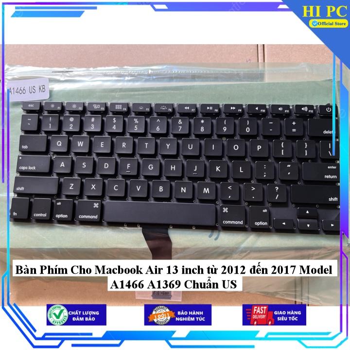 Bàn Phím Cho Macbook Air 13 inch từ 2012 đến 2017 Model A1466 A1369 Chuẩn US - Hàng Nhập Khẩu