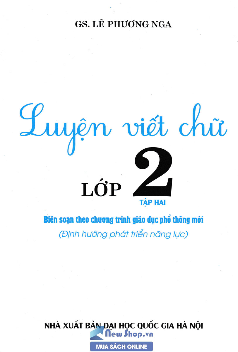 Luyện Viết Chữ Lớp 2 - Tập 2 (Theo Chương Trình Giáo Dục Phổ Thông Mới)