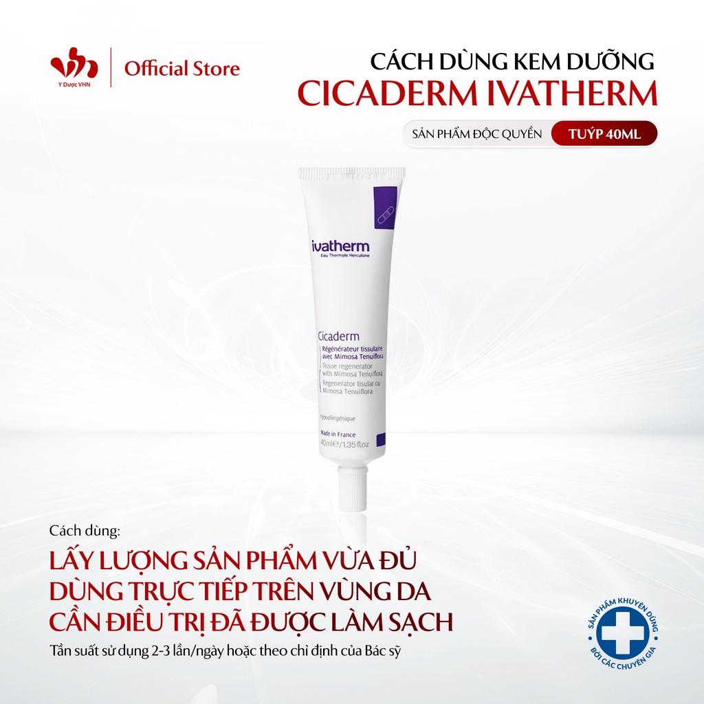 Kem Dưỡng Phục Hồi Da Cicaderm IVATHERM Giúp Làm Lành Tổn Thương, Ngăn Ngừa Hình Thành Sẹo Tuýp 40ml