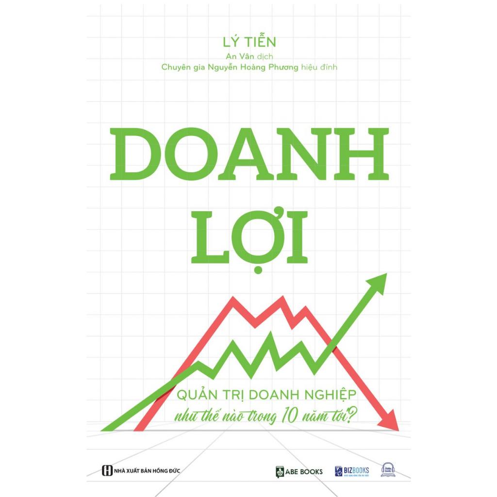 Doanh Lợi - Quản trị doanh nghiệp như thế nào trong 10 năm tới - Kinh tế Kinh Doanh - Bản Quyền