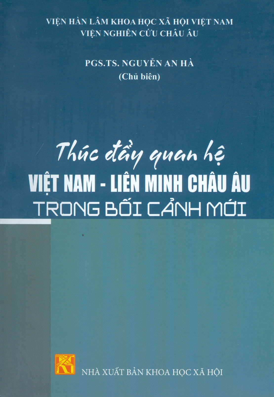 Thúc Đẩy Quan Hệ VIỆT NAM - LIÊN MINH CHÂU ÂU Trong Bối Cảnh Mới