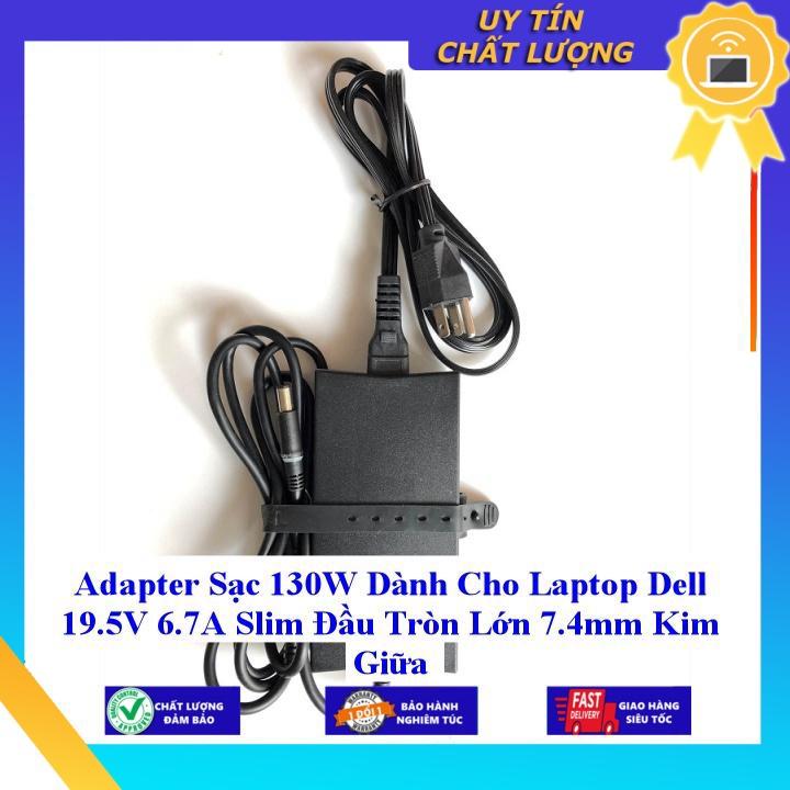 Sạc 130W dùng cho Laptop Dell 19.5V 6.7A Slim Đầu Tròn Lớn 7.4mm Kim Giữa - Hàng Nhập Khẩu New Seal