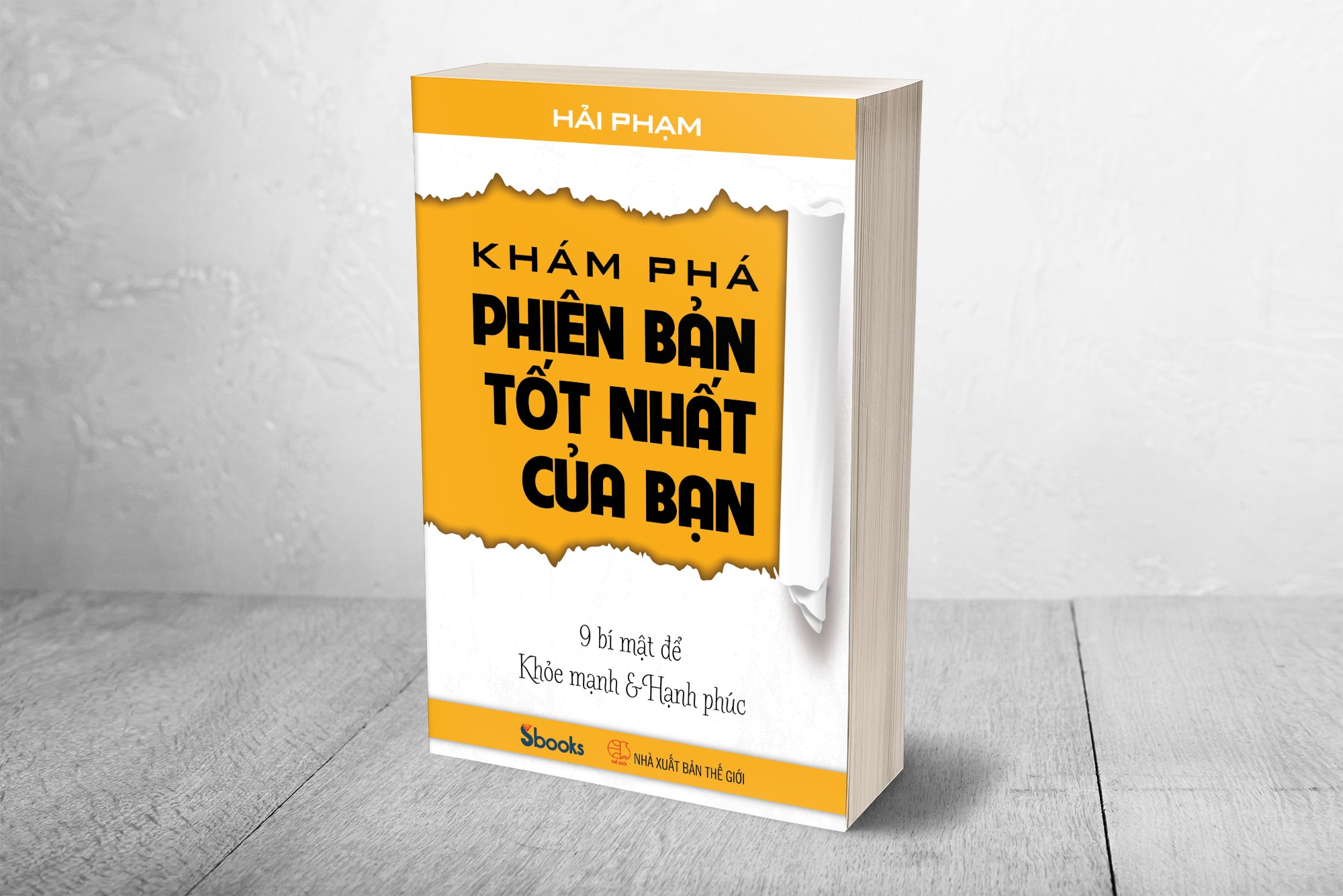 KHÁM PHÁ PHIÊN BẢN TỐT NHẤT CỦA BẠN (9 Bí Mật để Khỏe Mạnh & Hạnh Phúc) - HẢI PHẠM