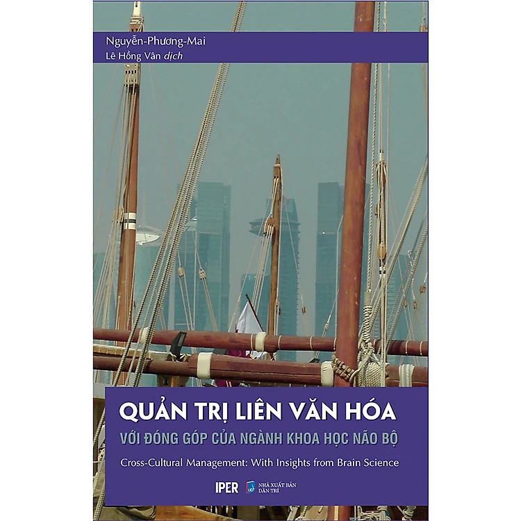 QUẢN TRỊ LIÊN VĂN HÓA Với Đóng Góp Của Ngành Khoa Học Não Bộ - Nguyễn Phương Mai - Lê Hồng Vân dịch - (bìa mềm)