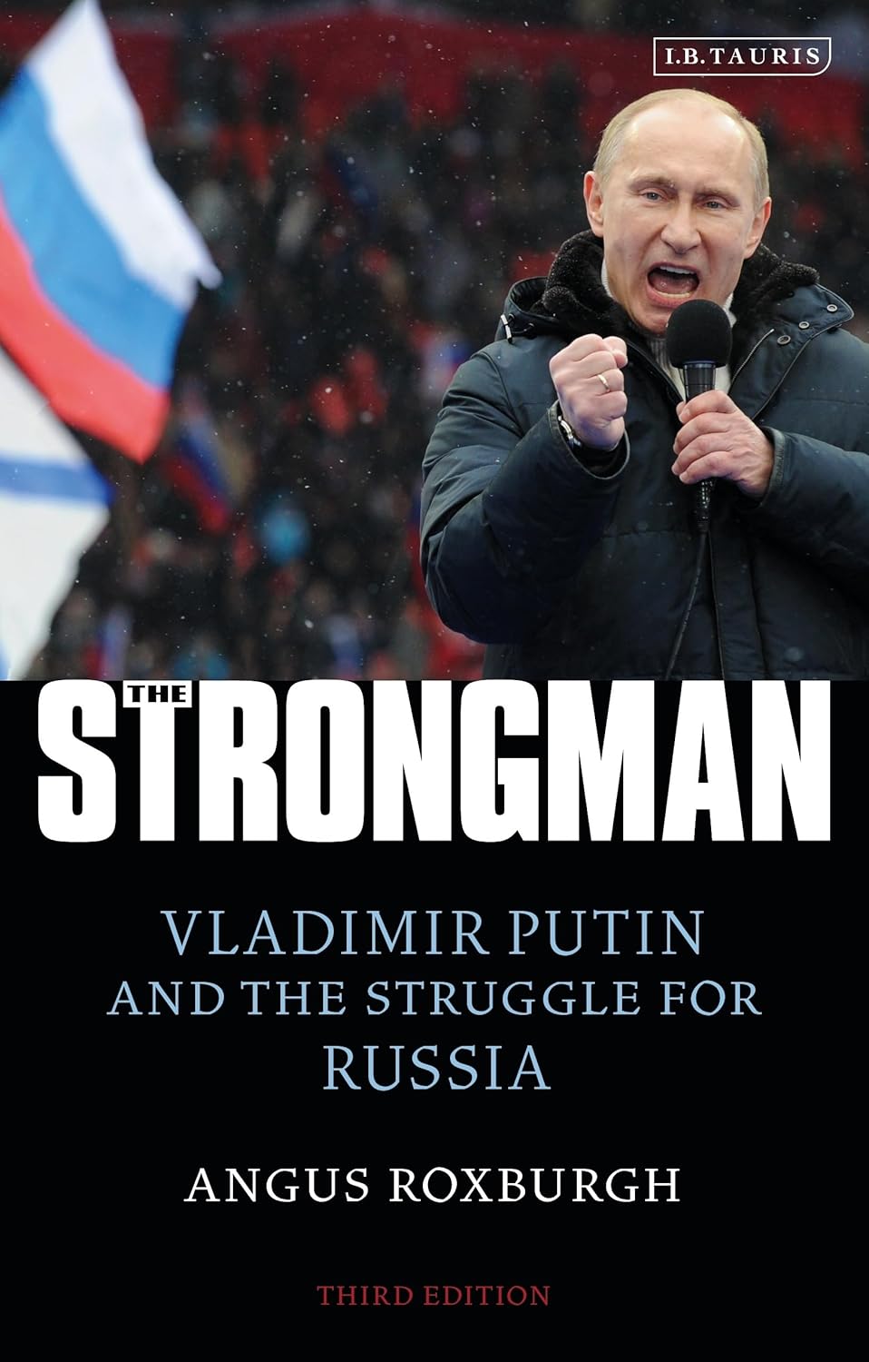Sách Ngoại Văn - The Strongman: Vladimir Putin and the Struggle for Russia