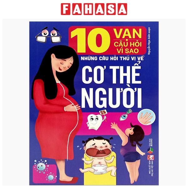 Sách - 10 Vạn Câu Hỏi Vì Sao-Những Câu Hỏi Thú Vị Về Cơ Thể Người
