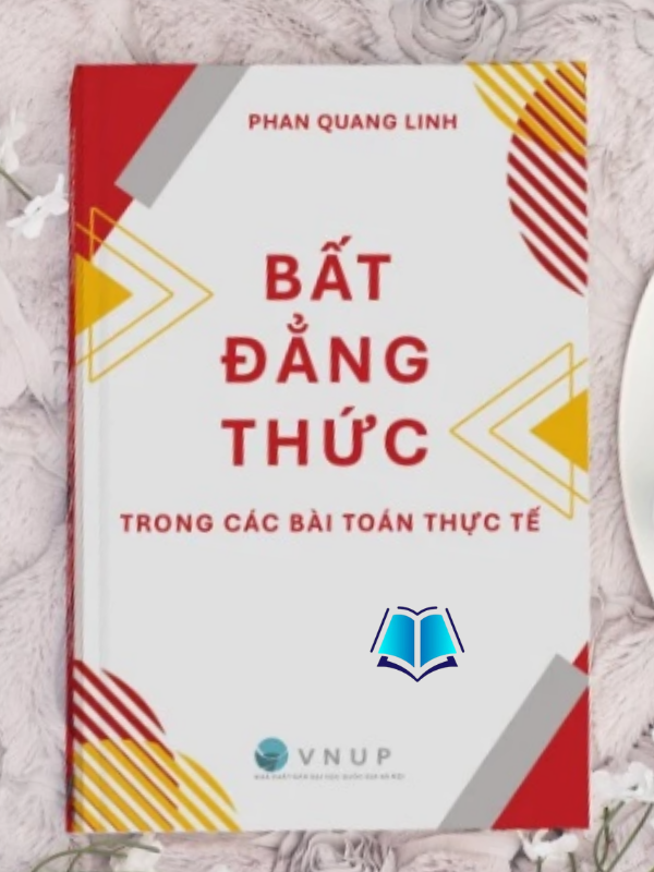 Sách - Bất Đẳng Thức Trong Các Bài Toàn Thực Tế - Dành cho học sinh Trung Học Cơ Sở
