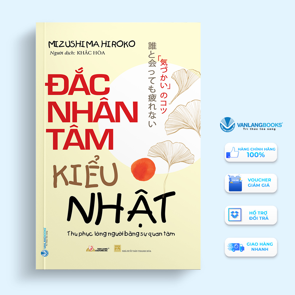 Đắc Nhân Tâm Kiểu Nhật - Tái Bản - Vanlangbooks