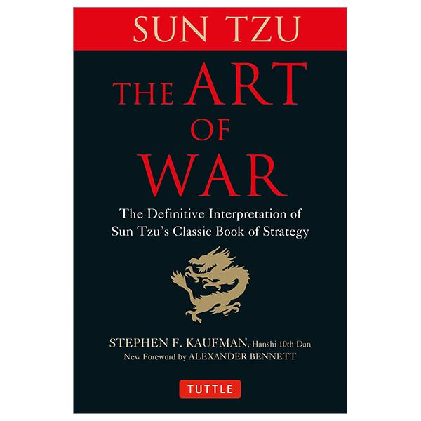 The Art Of War: The Definitive Interpretation Of Sun Tzu's Classic Book Of Strategy