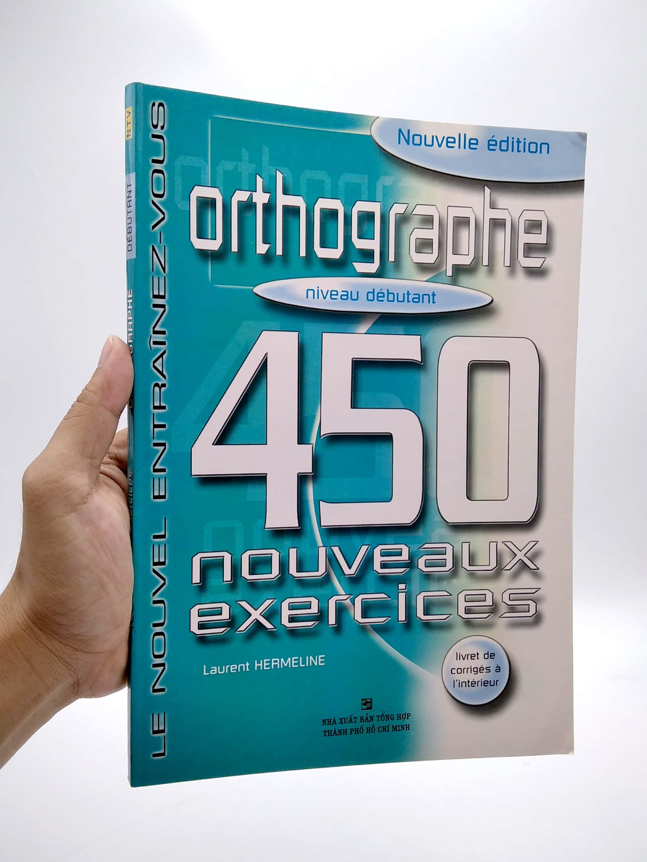 450 Nouveaux Exercices - Orthographe Niveau Débutant