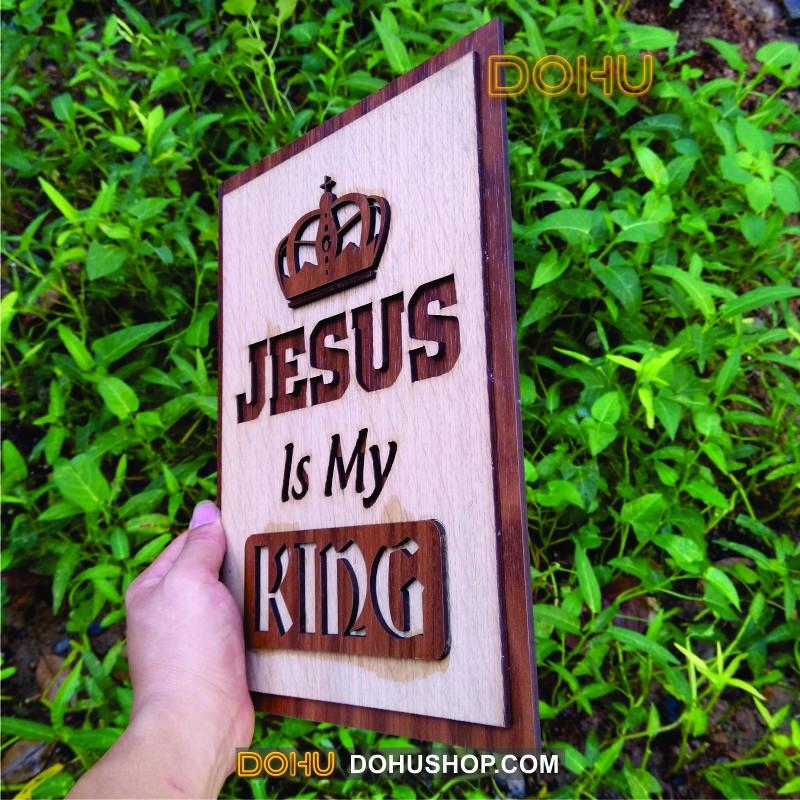 Tranh Gỗ Công Giáo Jesus Is My King DOHU106 - Thiết Kế Tân Cổ Điển, Độc Đáo, Sang Trọng