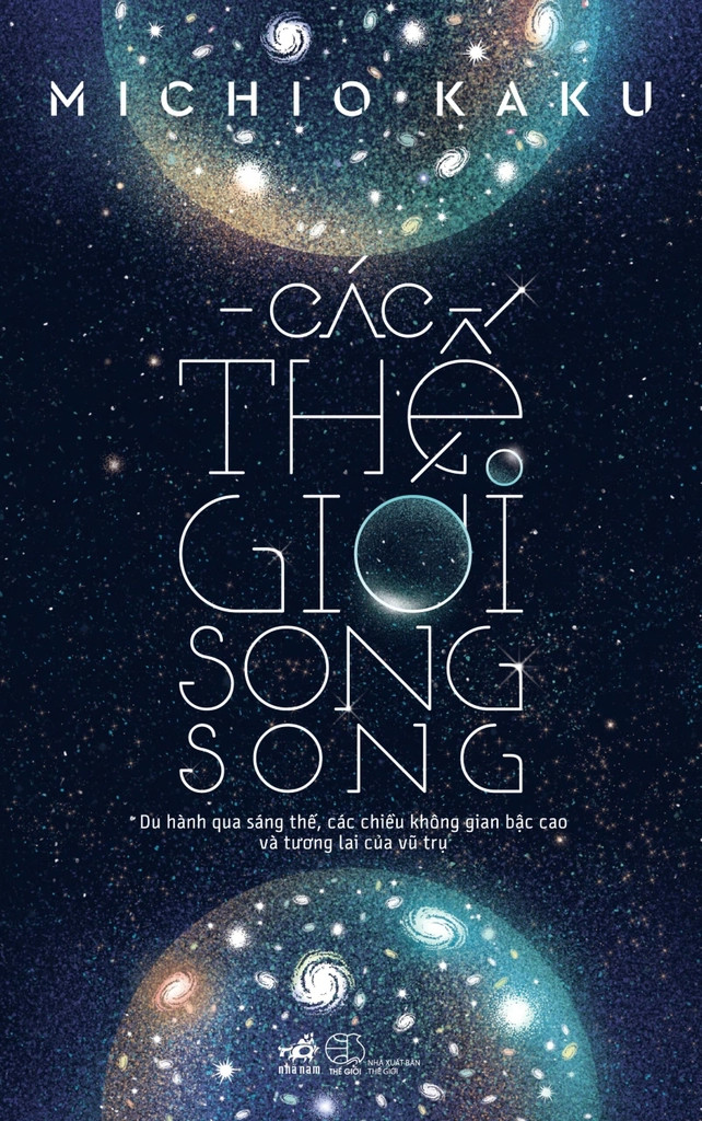 CÁC THẾ GIỚI SONG SONG - Michiokaku (bìa mềm)