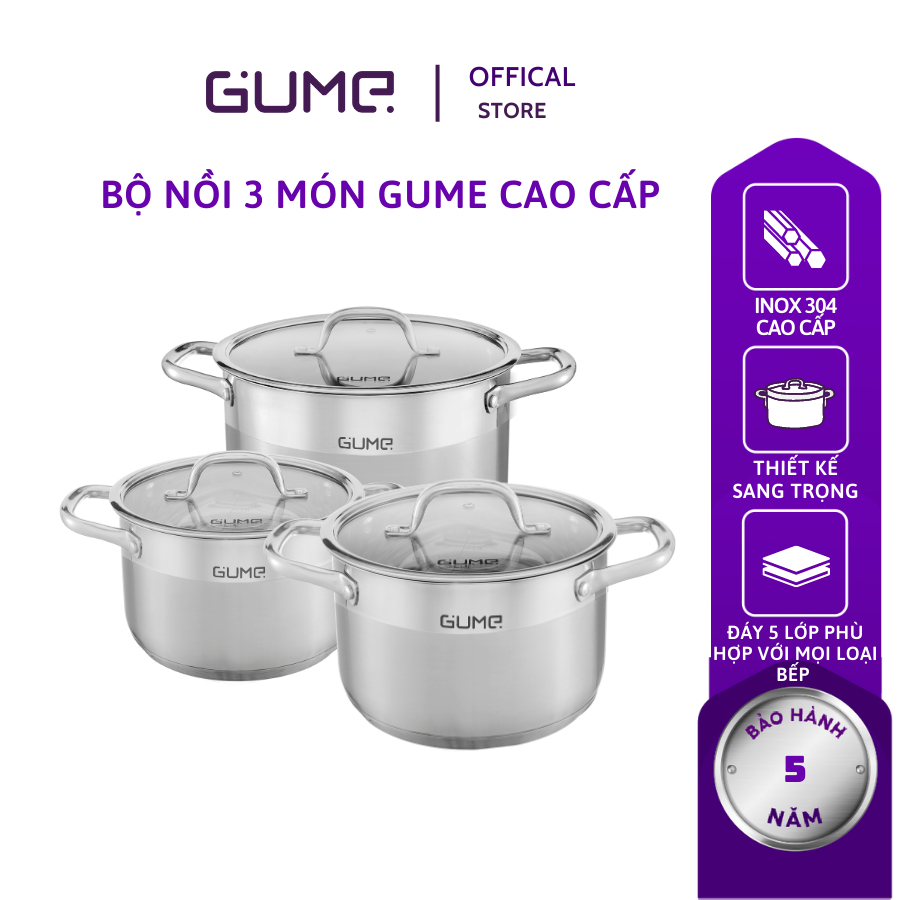 Bộ Nồi 3 Món Gume Inox 304 cao cấp - Bảo Hành 5 Năm