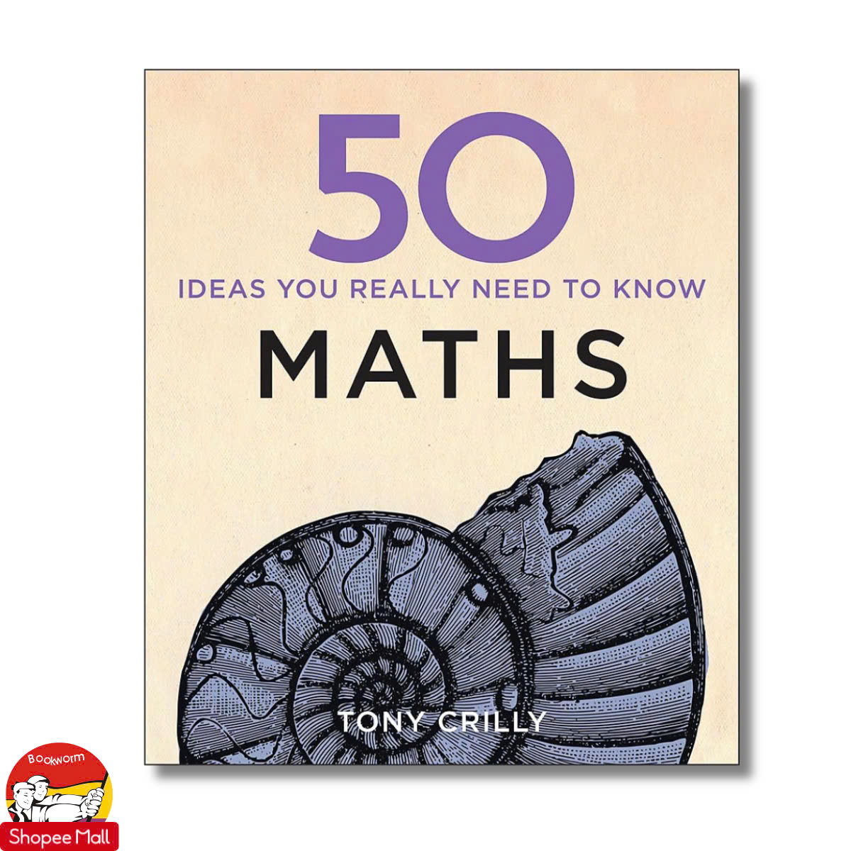 Sách - 50 Maths Ideas You Really Need to Know (50 Ideas You Really Need to Know series) by Tony Crilly - Sách tiếng anh, bìa cứng