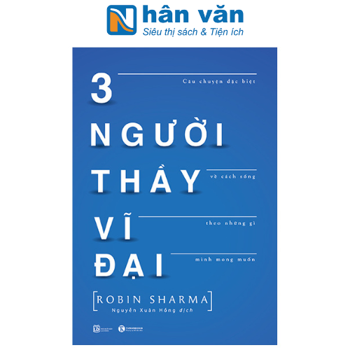 3 Người Thầy Vĩ Đại - Câu Chuyện Đặc Biệt Về Cách Sống Theo Những Gì Mình Mong Muốn