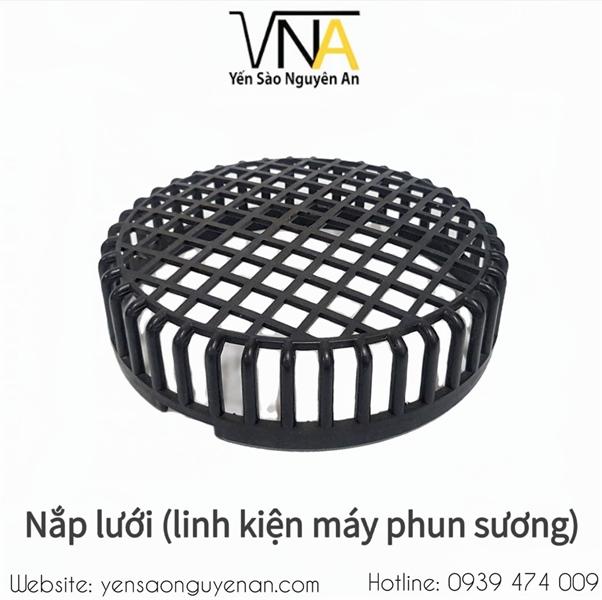 Nắp lưới máy gà rổ (Linh kiện máy phun sương)