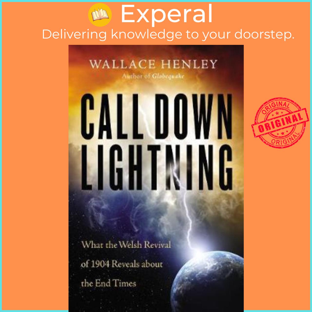 Sách - Call Down Lightning : What the Welsh Revival of 1904 Reveals About the by Wallace Henley (US edition, paperback)