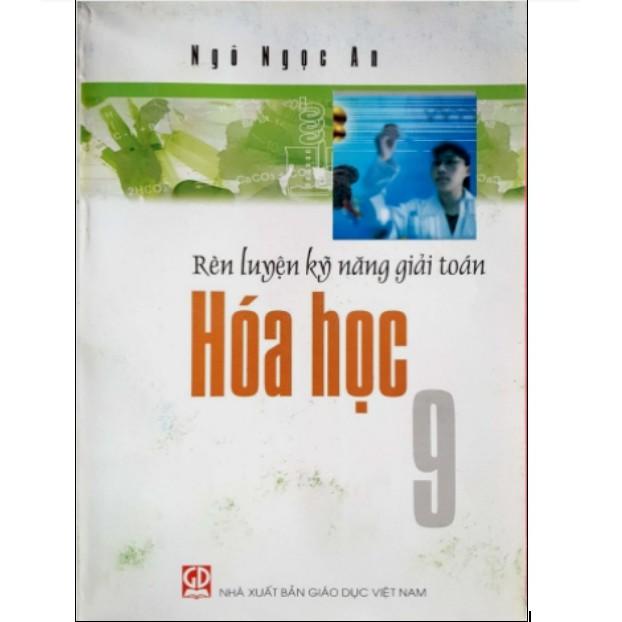 Sách - Rèn luyện kỹ năng giải toán hóa học 9