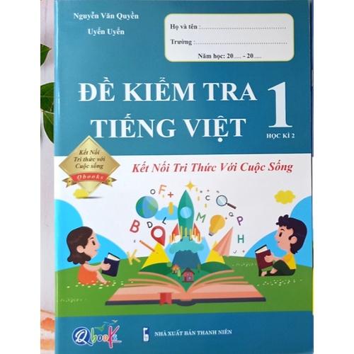 Sách - Combo Đề Kiểm Tra Tiếng Việt Lớp 1 (Kết nối tri thức với cuộc sống)