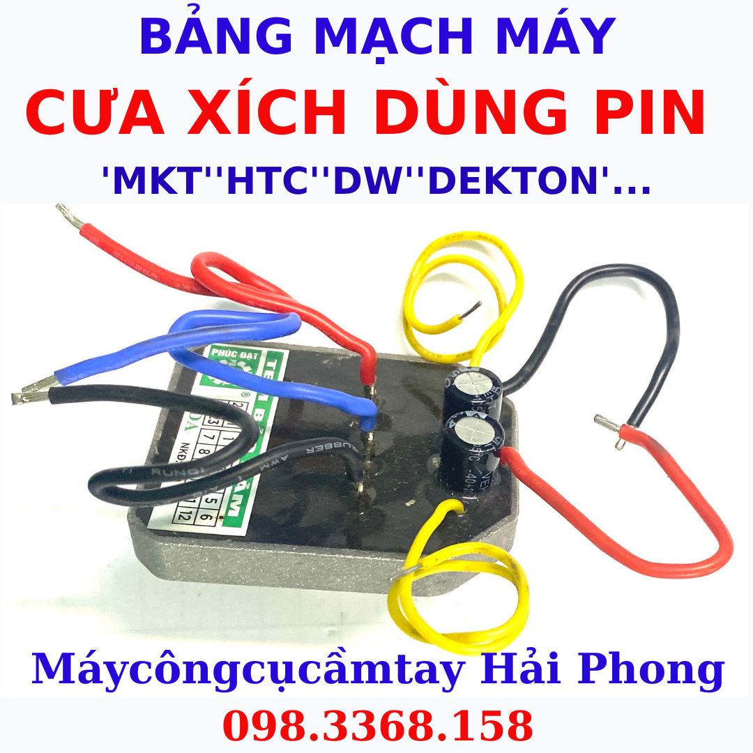 BẢNG MẠCH Máy Cưa Xích dùng Pin 21V DC ( 'Mkt', 'H t c' , 'Dewatt' , 'ToTal' , 'Dek.ton '...)