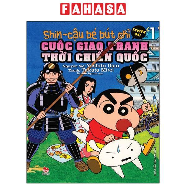 Shin - Cậu Bé Bút Chì Truyện Dài - Tập 1: Cuộc Giao Tranh Thời Chiến Quốc
