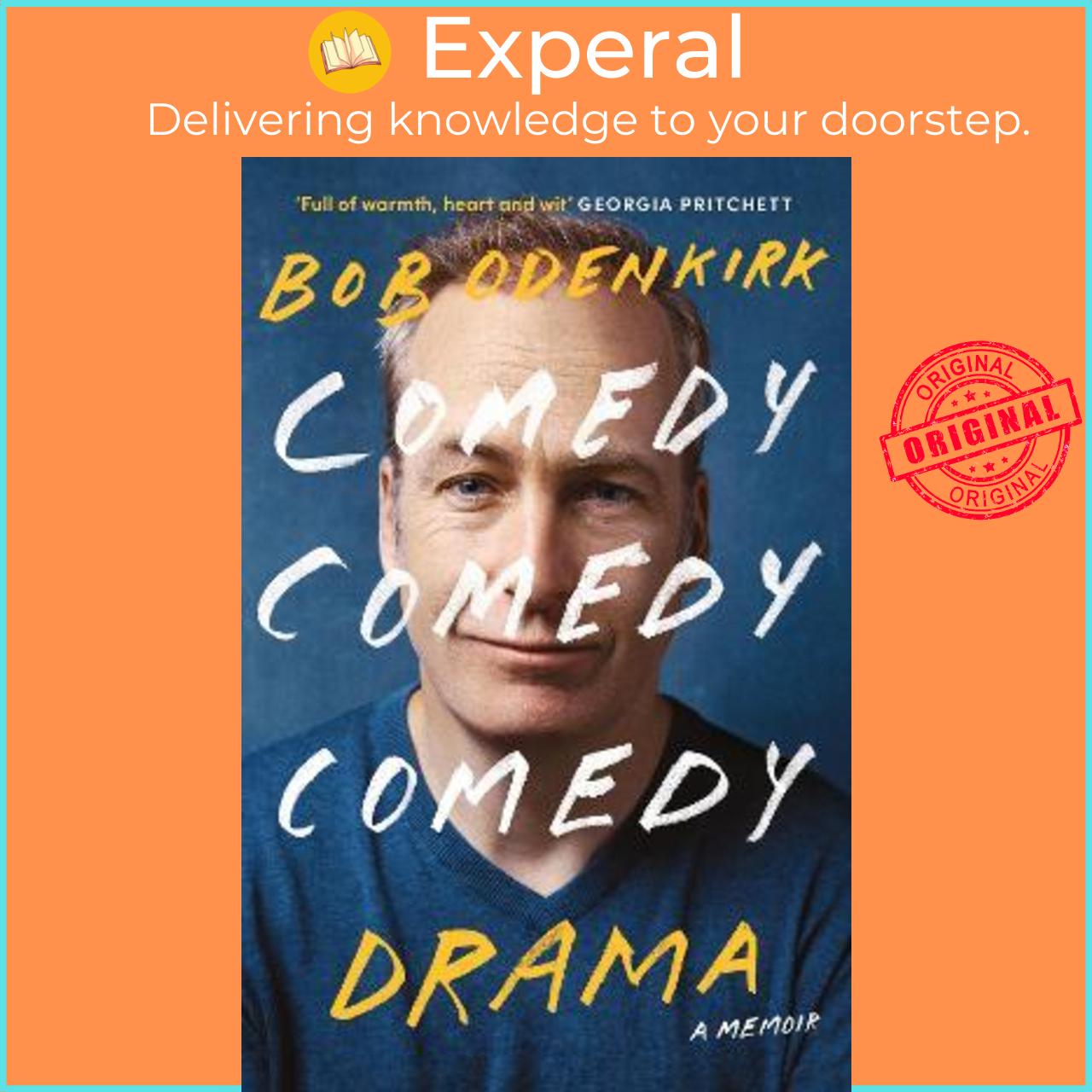 Sách - Comedy, Comedy, Comedy, Drama : The Sunday Times bestseller by Bob Odenkirk