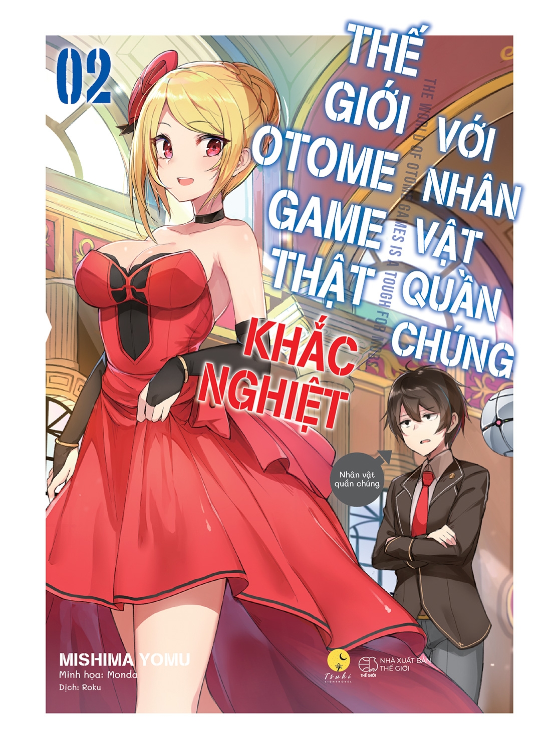 Thế Giới Otome Game Thật Khắc Nghiệt Với Nhân Vật Quần Chúng - Tập 2 - Mishima Yomu