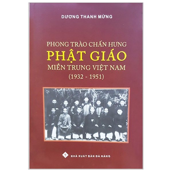 Phong Trào Chấn Hưng Phật Giáo Miền Trung Việt Nam (1932-1951)