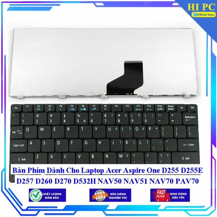 Bàn Phím Dành Cho Laptop Acer Aspire One D255 D255E D257 D260 D270 D532H NAV50 NAV51 NAV70 PAV70 N57C 532h 521 522 533 Z - Hàng Nhập Khẩu mới 100%