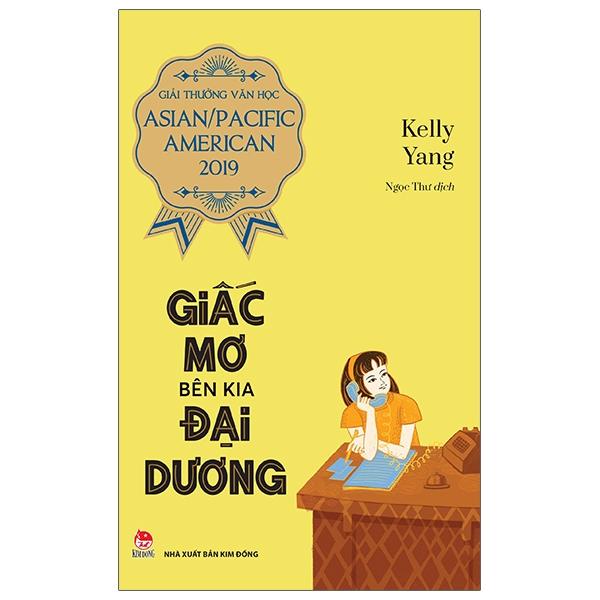 Giấc Mơ Bên Kia Đại Dương Giải Thưởng Văn Học AsianPacific American 2019