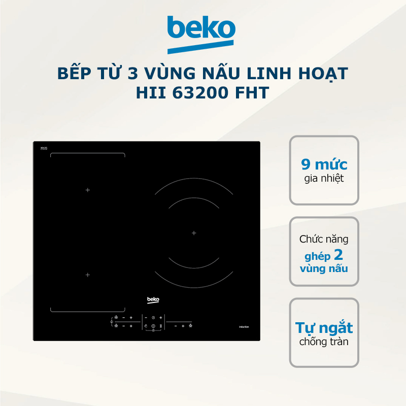 Bếp từ 3 vùng nấu linh hoạt BEKO HII 63200 FHT - Hàng chính hãng