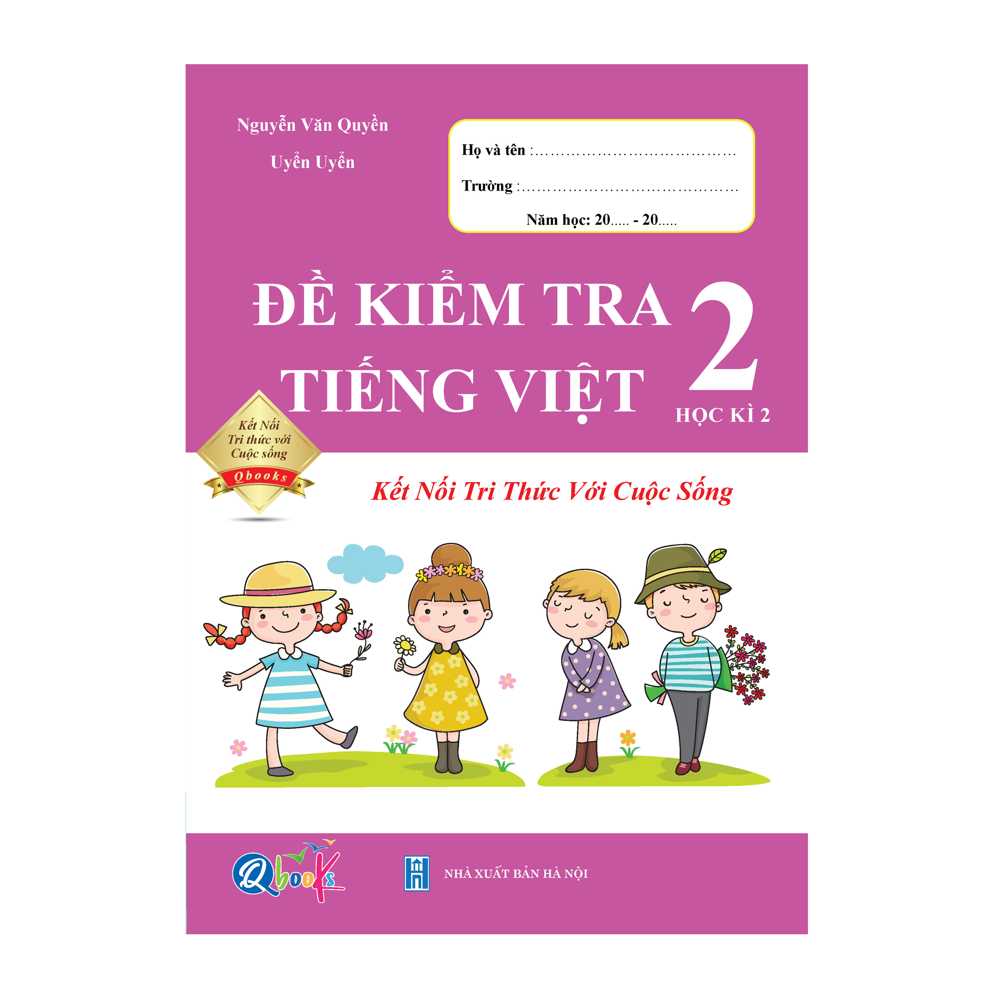 Sách Combo Đề Kiểm Tra Tiếng Việt Lớp 2 - Kết Nối Tri Thức Với Cuộc Sống Học - BẢN QUYỀN