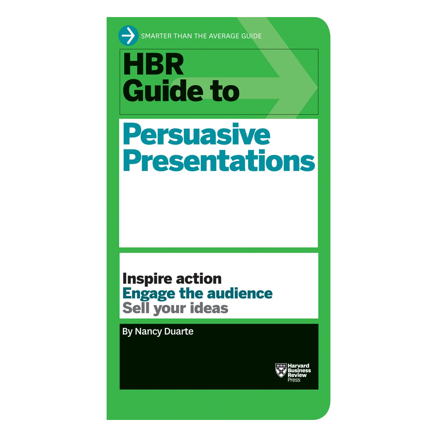 Harvard Business Review Guide To Persuasive Presentations