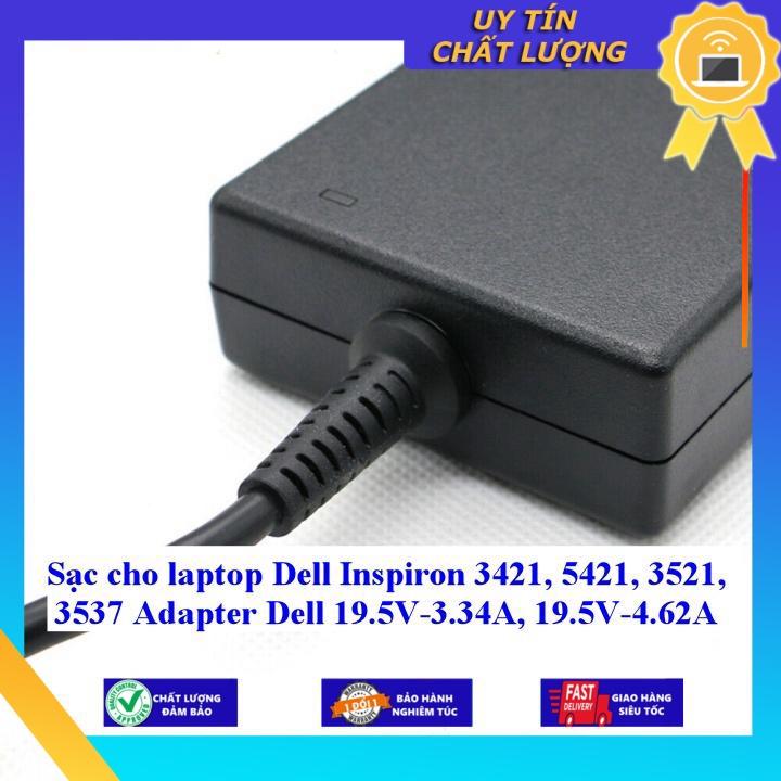 Sạc cho laptop Dell Inspiron 3421 5421 3521 3537 Adapter Dell 19.5V-3.34A 19.5V-4.62A - Hàng Nhập Khẩu New Seal