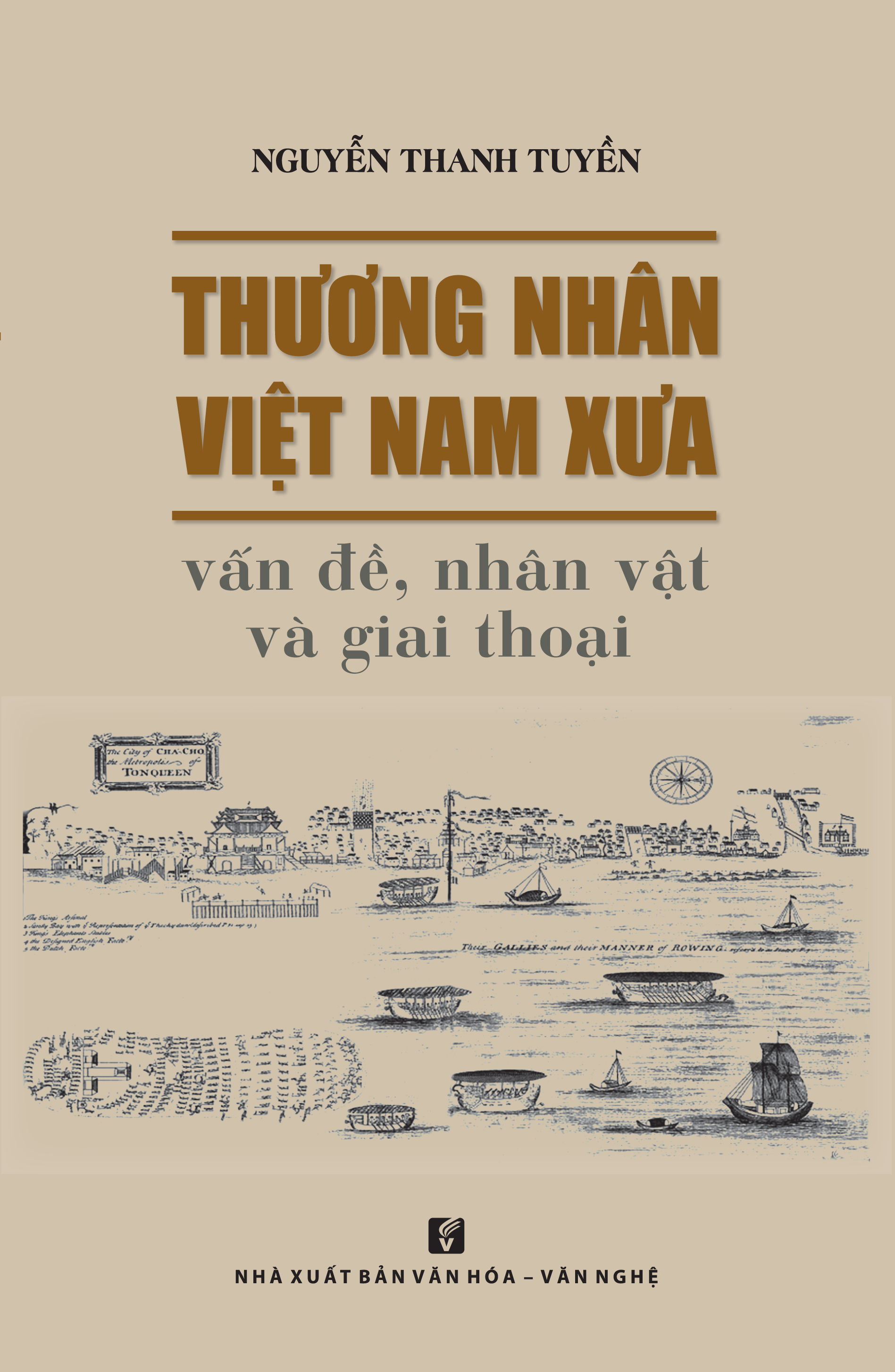 THƯƠNG NHÂN VIỆT NAM XƯA - VẤN ĐỀ, NHÂN VẬT VÀ GIAI THOẠI