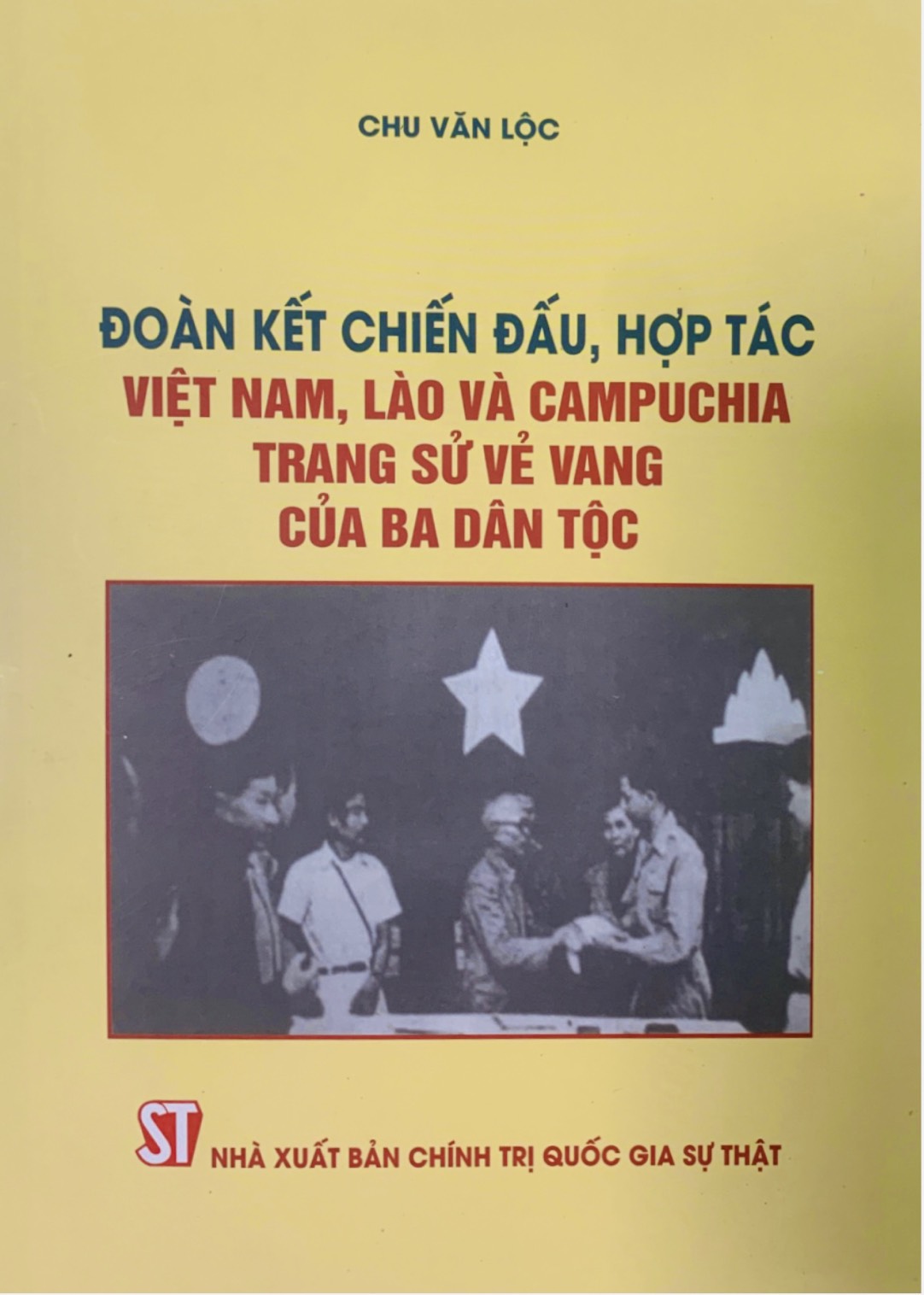 Đoàn kết chiến đấu, hợp tác Việt Nam, Lào, Campuchia - Trang sử vẻ vang của ba dân tộc (bản in 2022)