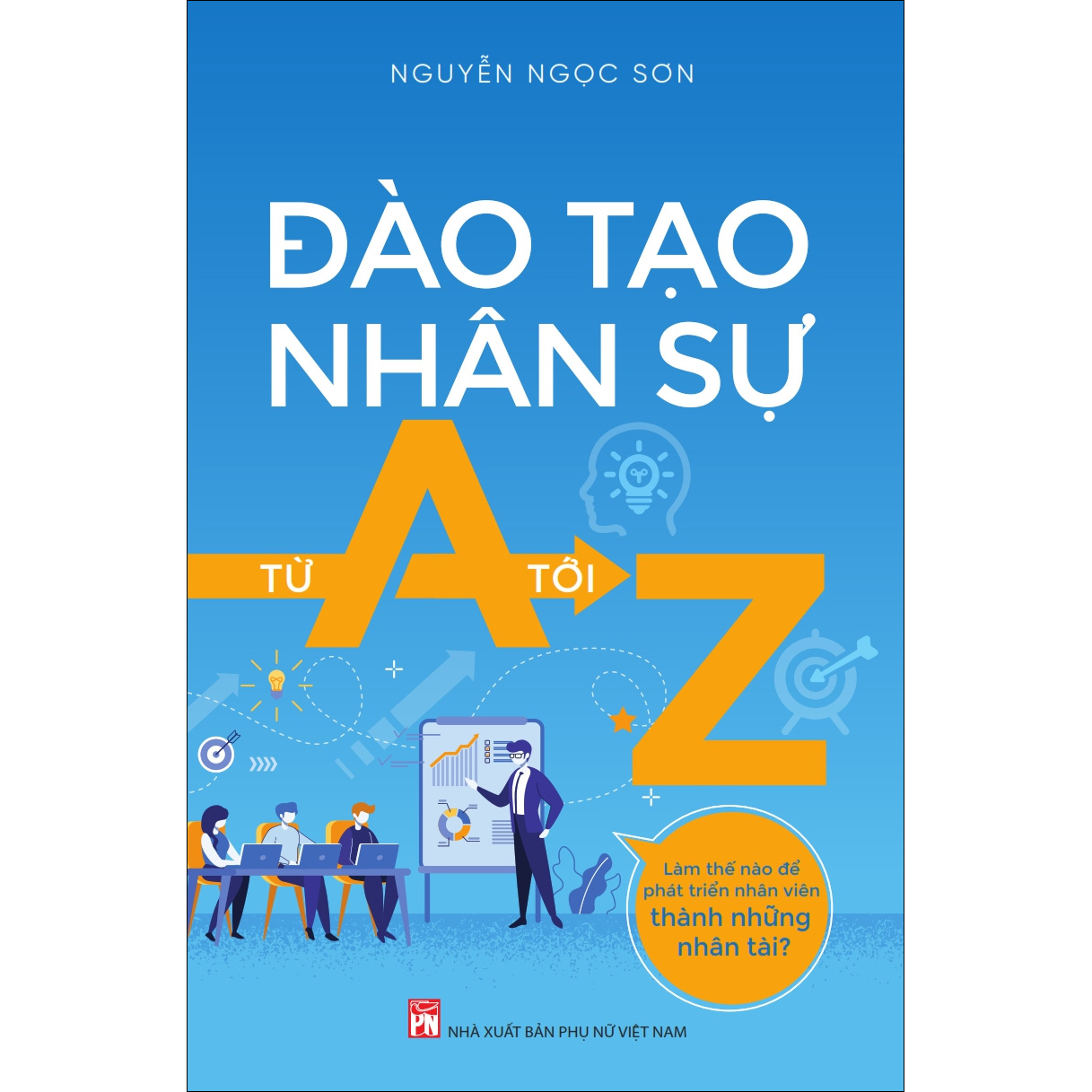 Đào Tạo Nhân Sự Từ A Tới Z