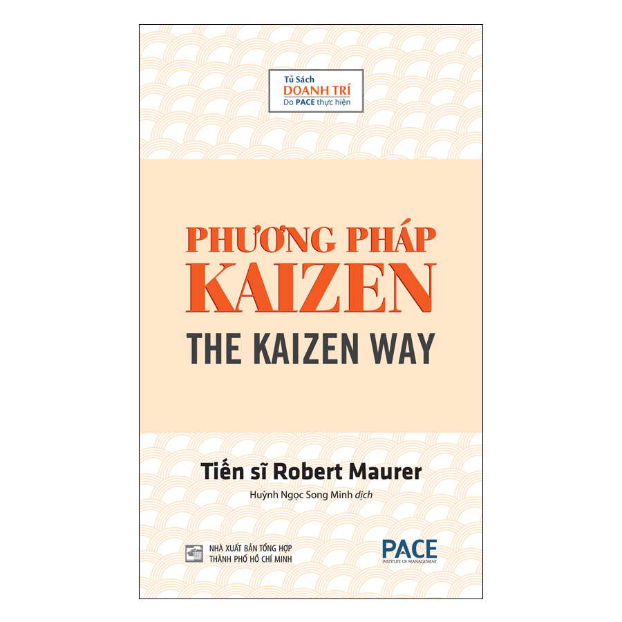 Sách PACE Books - Phương pháp Kaizen (One Small Step) - Robert Maurer