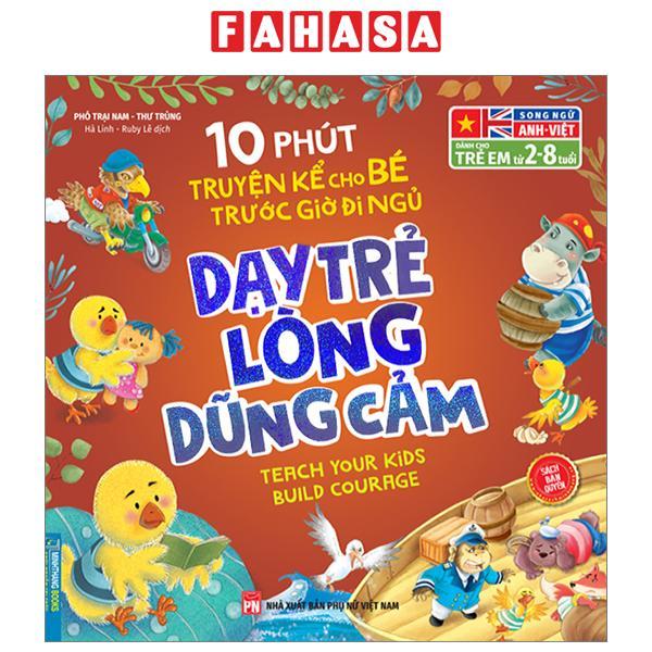 10 Phút Truyện Kể Cho Bé Trước Giờ Đi Ngủ - Dạy Trẻ Lòng Dũng Cảm - Song Ngữ Anh-Việt