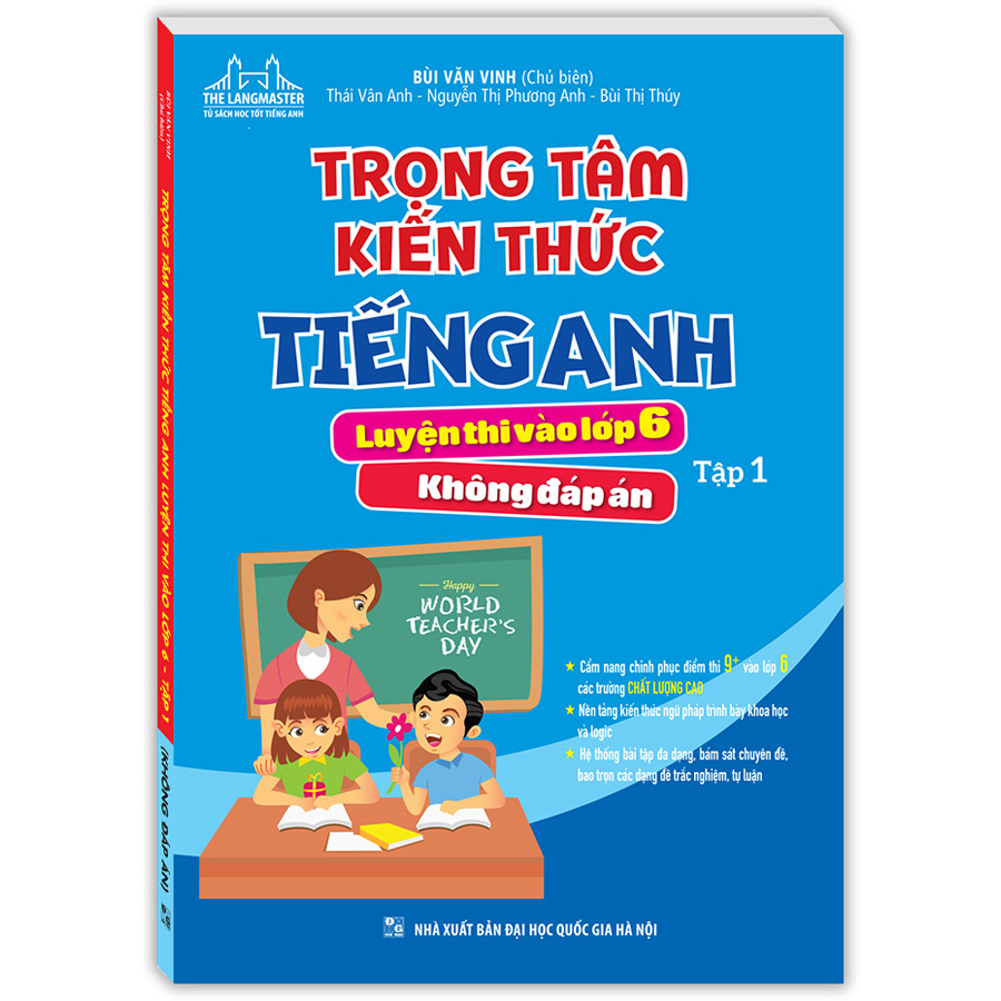 Trọng Tâm Kiến Thức Tiếng Anh Luyện Thi Vào Lớp 6 Tập 1 (Không Đáp Án)