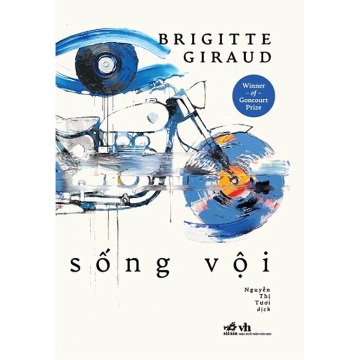 SỐNG VỘI - Brigitte Giraud - Nguyễn Thị Tươi - (bìa mềm)