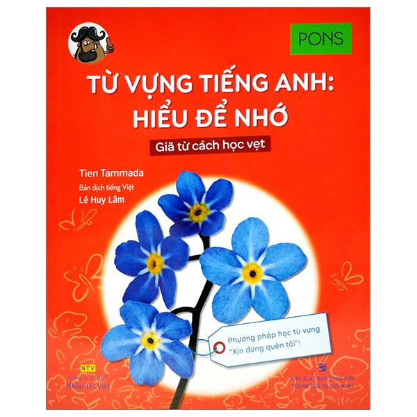 Từ Vựng Tiếng Anh: Hiểu Để Nhớ